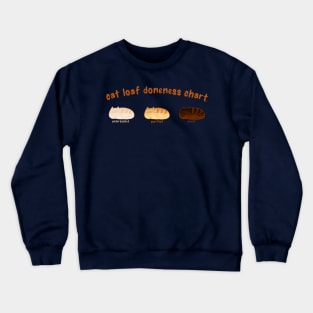 Cat Loaf Doneness Chart - Kawaii Funny Cat Loaves Crewneck Sweatshirt